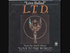 L.T.D. - "Love Ballad"