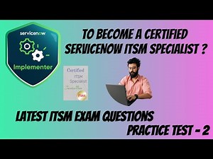 Latest ServiceNow ITSM Exam Questions (Dec 2025) Practice Test - 2