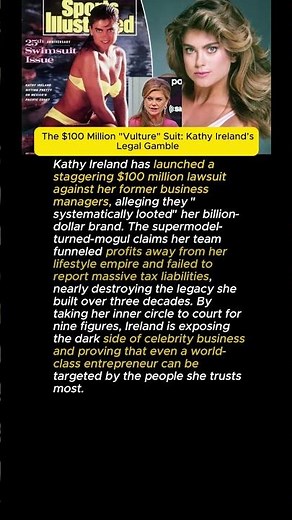 3The $100 Million "Vulture" Suit: Kathy Ireland’s Legal Gamble#kathyireland#hollywood#vultures