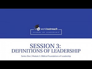 School of Leadership | Series One | Module 1 | Session 3: Definitions of Leadership