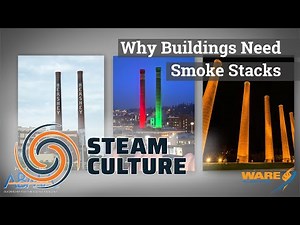 Why Buildings Need Smoke Stacks — Steam Culture