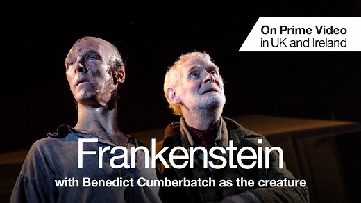 Frankenstein (with Benedict Cumberbatch as the creature): Full Play - Frankenstein (with Benedict Cumberbatch as the creature) - National Theatre at Home | Watch Theatre Online
