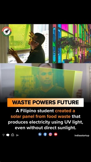 Indias Startup on Instagram: "Food Waste Turns Into Power 🌱⚡ A Filipino student has created an amazing innovation. She developed a solar panel made from fruit and vegetable waste that can produce electricity using UV light, even without direct sunlight. The material is called AuREUS. It absorbs UV rays and turns them into clean energy, making it useful in cloudy cities, shaded places, and even indoors. This smart idea not only reduces food waste but also makes sustainable energy more accessible