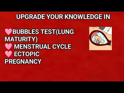 BUBBLES TEST|ECTOPIC PREGNANCY|MENSTRUAL CYCLE|