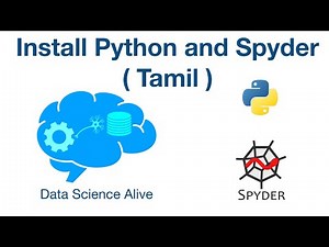 T02 - Install Python and Spyder using Anaconda ( Tamil ) - Data Science Alive