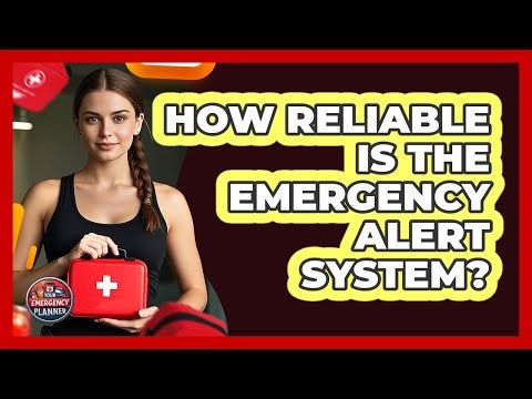 How Reliable Is The Emergency Alert System?