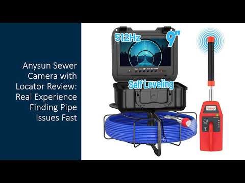 Anysun Sewer Camera with Locator Review: Real Experience Finding Pipe Issues Fast