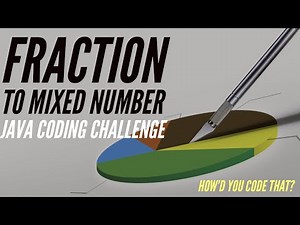Fraction to Mixed Number Java Coding Challenge | Edabit | How'd You Code That?