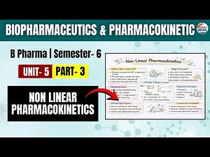 Non Linear Pharmacokinetics | Biopharmaceutics | Part -2 | Unit - 5 | sem - 6th | B. Pharma #bpharm