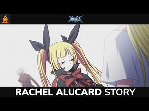 Rachel Alucard - Story Cutscenes (Arcade Mode) - BlazBlue Calamity Trigger
