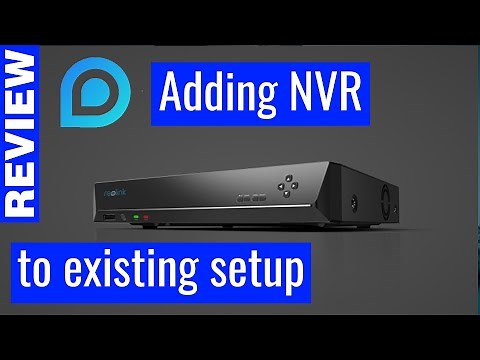 Adding NVR to existing Reolink cameras: expanding my surveillance system