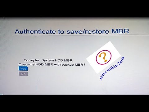 Corrupted System HDD MBR. Overwrite HDD MBR with Backup MBR? (Authenticate to save/restore MBR)Fix