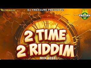 2025 Reggae Lovers Rock Mix | 2 Time 2 Riddim - DJ Treasure's Vibrant Reggae Culture Experience