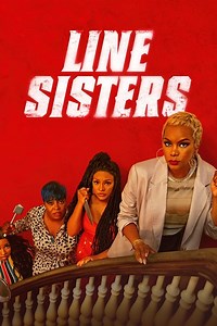 Stream Line Sisters (2022): Find it on Netflix, Prime Video, Hulu & more