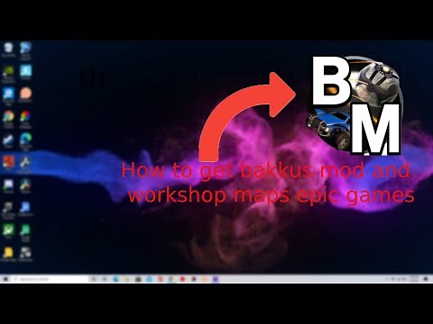 how to install bakkes mod and workshop maps in epic games