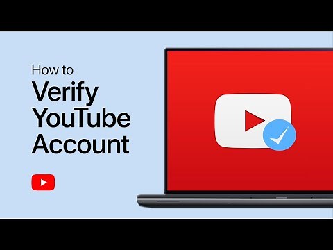 How To Verify Your Account on YouTube