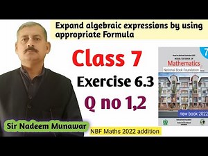 Class 7 Exercise 6.3 Q no 1 Q no 2 Algebric formulas Ex 6.3 NBF Maths sir nadeem munawar