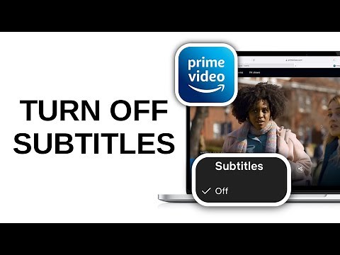 How to Turn Off Subtitles on Prime Video