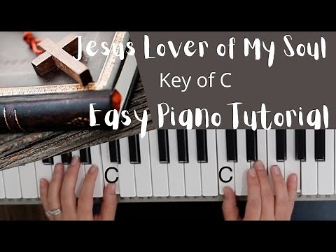 Jesus Lover Of My Soul -Daniel Grul~John Ezzy~Steve McPherson (Key of C)//EASY Piano Tutorial