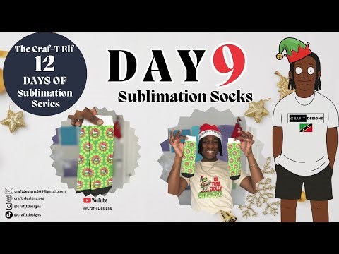 The Craf-T Elf: 12 Days of Sublimation Series! Day 9 - Sublimation Socks Tutorial