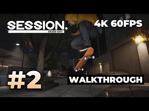 Session: Skate Sim - PS5 Walkthrough Gameplay | Part 2 | 4K 60FPS (no commentary)