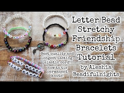 Letter Bead Stretchy Friendship Bracelets Tutorial