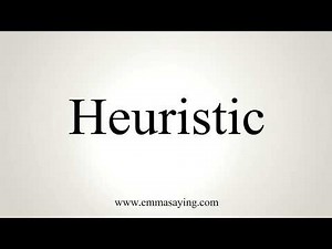 How To Pronounce Heuristic