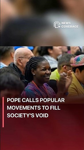 Pope Calls Popular Movements to Fill Society's Void #worldnews #news