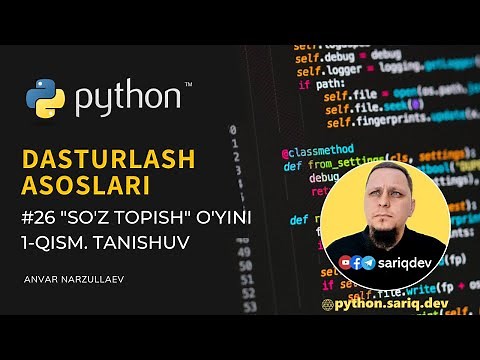 #26 Python Darslari | "So'z topish" o'yini. 1-qism. Tanishuv