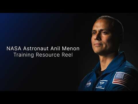 NASA Astronaut Anil Menon Training Reel - July 1, 2026