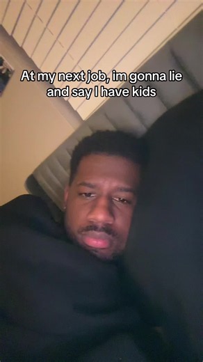 at my next job, i’m gonna lie and say i have kids #relateable #friends #dating #relationships #women