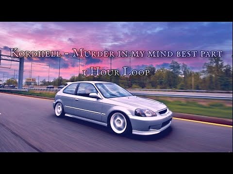 Kordhell - Murder in my mind best part 1 Hour Loop