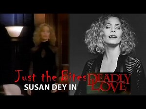 Just The Bites - Susan Dey in Deadly love