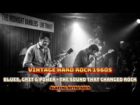 Vintage Hard Rock 1960s | Blues, Grit & Power | The Sound That Changed Rock