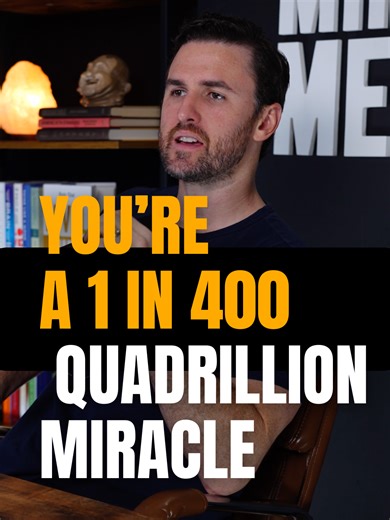 You Are a Statistical Miracle: Embrace Your Existence