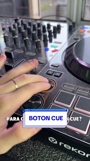 Botón CUE: Clave para DJ en Controladoras