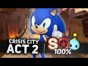 Sonic x Shadow Generations - Crisis City Act 2 100% | All Chao Locations, Red Rings & S-Rank (4K)