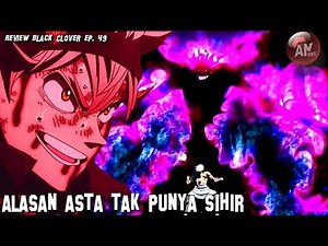 Alasan Asta Tak Punya Sihir | Sihir Baru Kapten Yami | Review Black Clover Ep 49