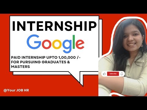 Internship at Google 2025 Complete Guide by HR