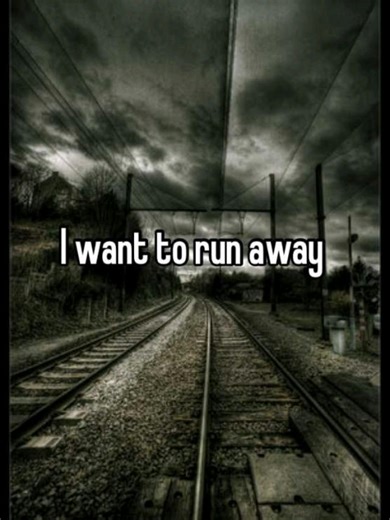#i #wanna #run #away i wanna run away