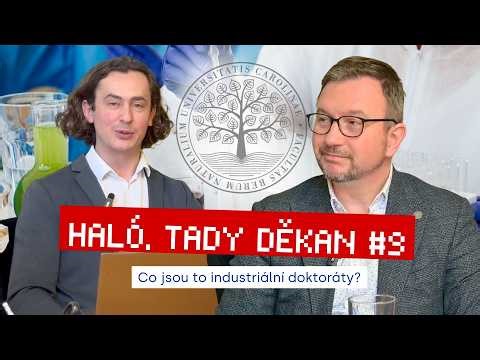 PhD. rovnou z praxe! Aneb co jsou to INDUSTRIÁLNÍ DOKTORÁTY | HALÓ, TADY DĚKAN #9