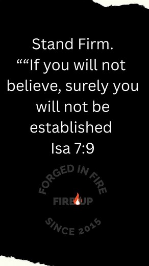 You want Gods promises, you have to believe in Him and Stand Firm in His Word. Unshakable, Unstoppable for God. | FIRE UP Men's Ministry
