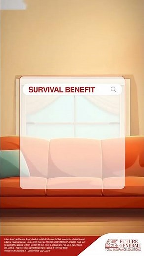 Unbox Your Policy with Future Generali India Life: Understanding Your Survival Benefit