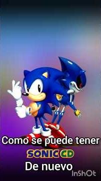 como se puede tener sonic cd de nuevo