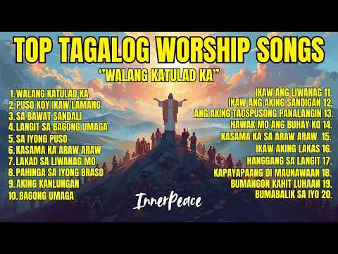 HEAL SONG TAGALOG | WORSHIP SONGS TAGALOG | InnerPeace
