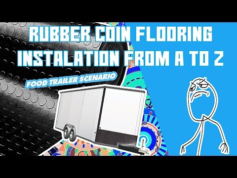 Installation of a Rubber coin Floor inside a Food Trailer