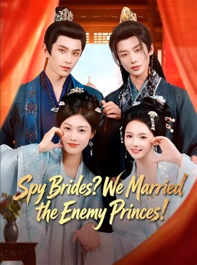 Spy Brides We Married the Enemy Princes- Drama FULL MOVIES ENGLISH SUB