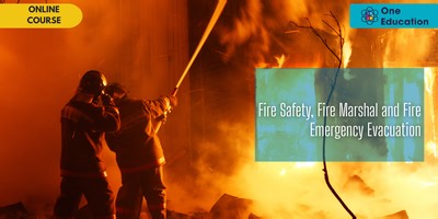 Fire Safety, Fire Marshal and Fire Emergency Evacuation