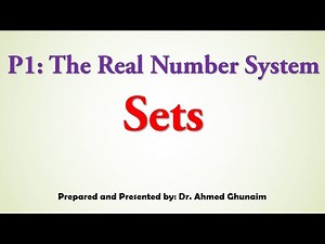 P1 The Real Number System Part 1 Sets - Math1 (السنة التحضيرية)