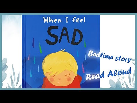 Kids Books Read Aloud - When I Feel Sad | Children's Mental Health | Learn Manage Feelings | Sadness